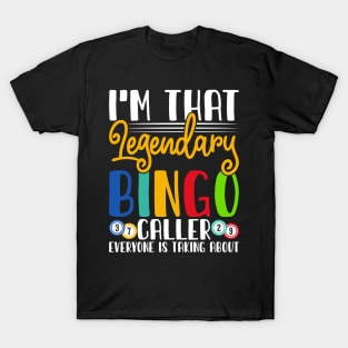 I'm That Legendary Bingo Caller T shirt For Women T-Shirt